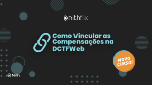 Como-Vincular-as-Compensacoes-na-DCTFWeb-THUMB-NITHFLIX.png