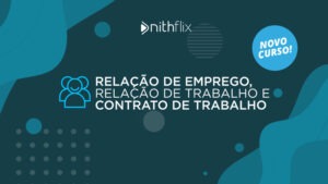 Relacao-de-Emprego-Relacao-de-Trabalho-e-Contrato-de-Trabalho-THUMB-NITHFLIX.jpg